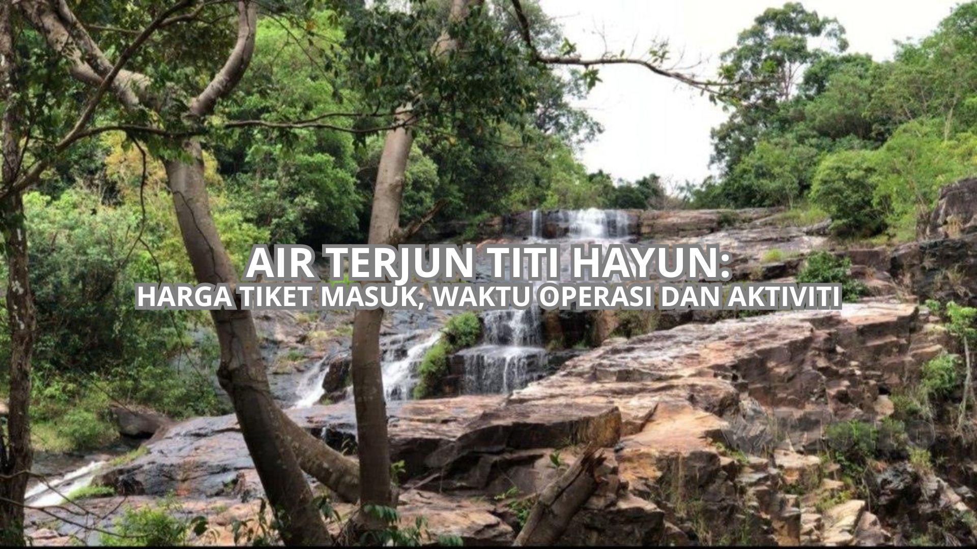 Air Terjun Titi Hayun Cover