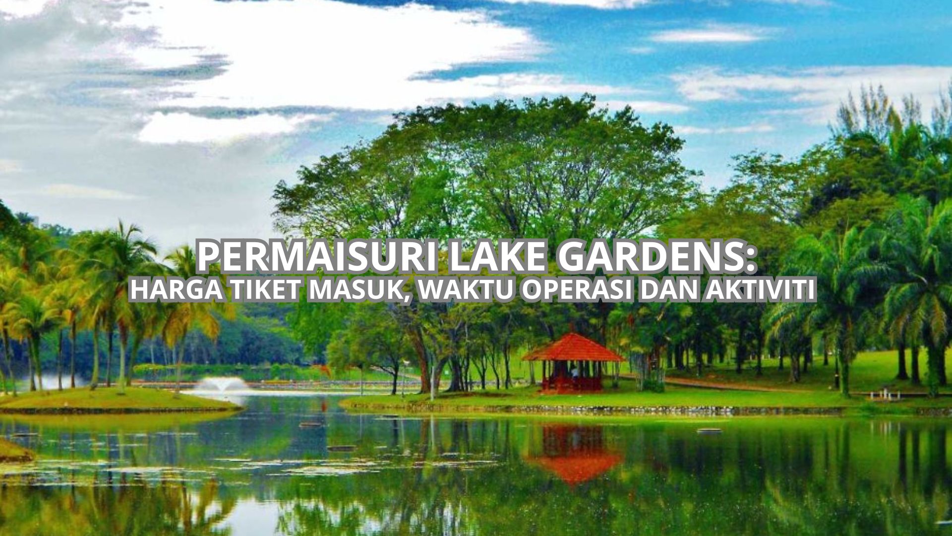 Cover Permaisuri Lake Gardens