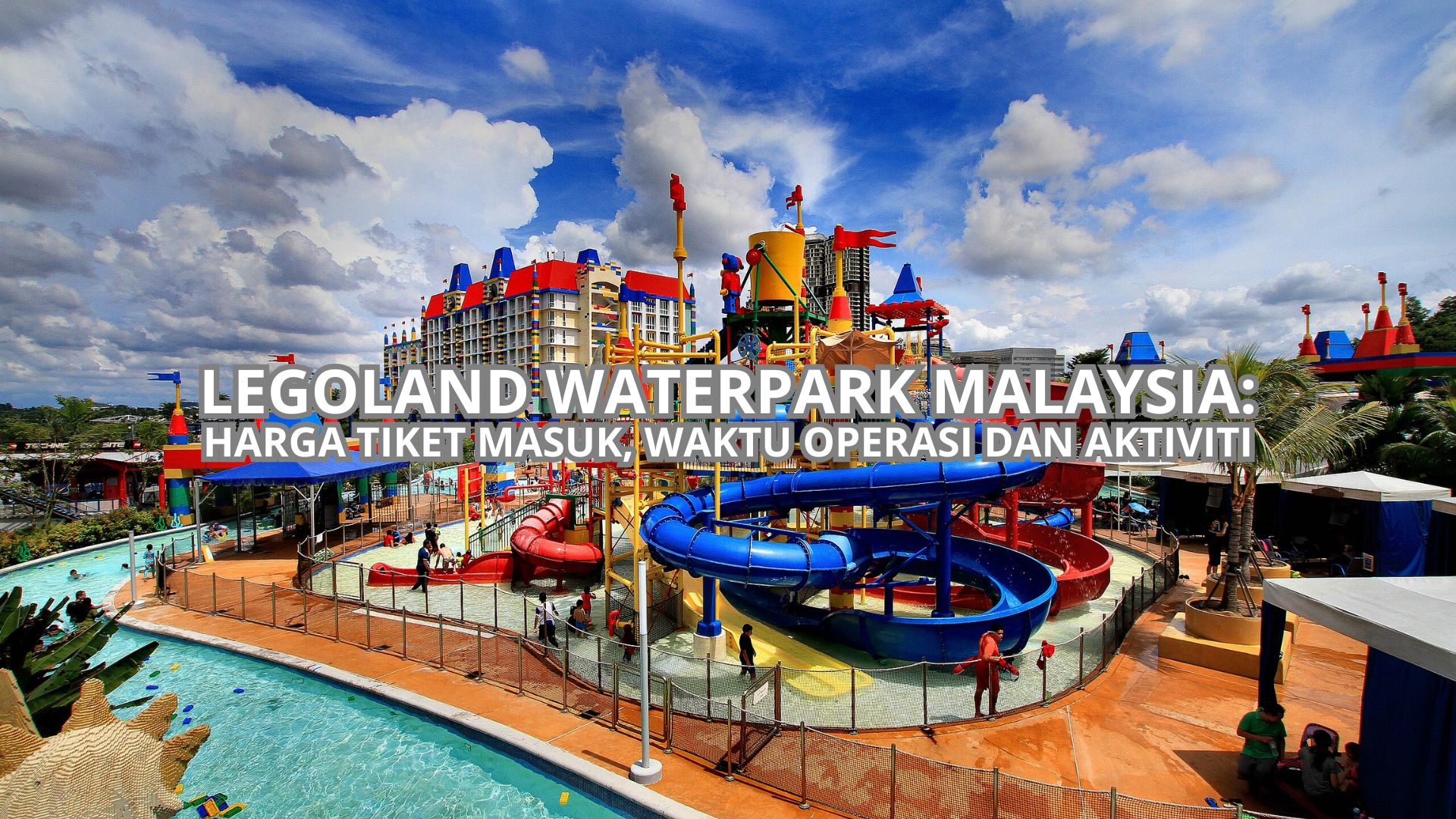 LEGOLAND Waterpark Malaysia Cover