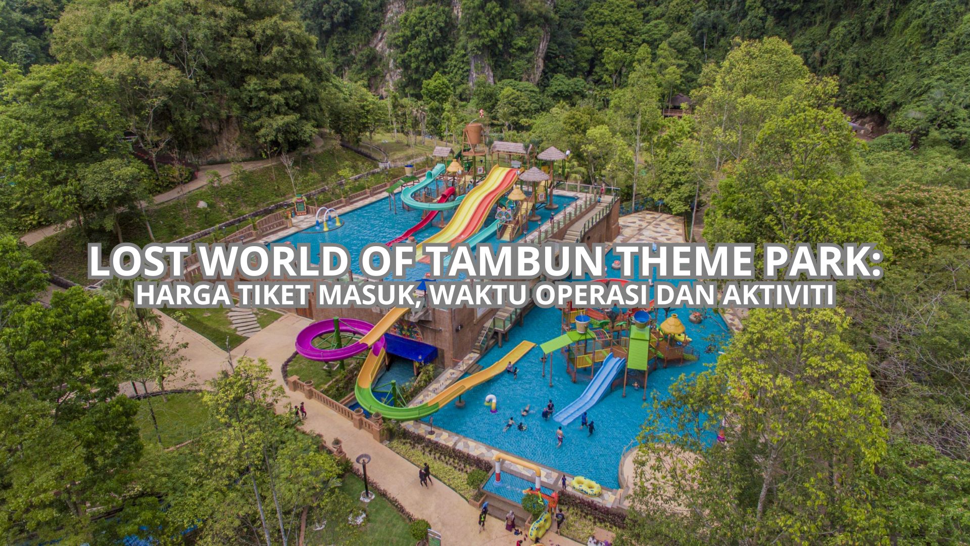 Lost World Of Tambun Theme Park Cover