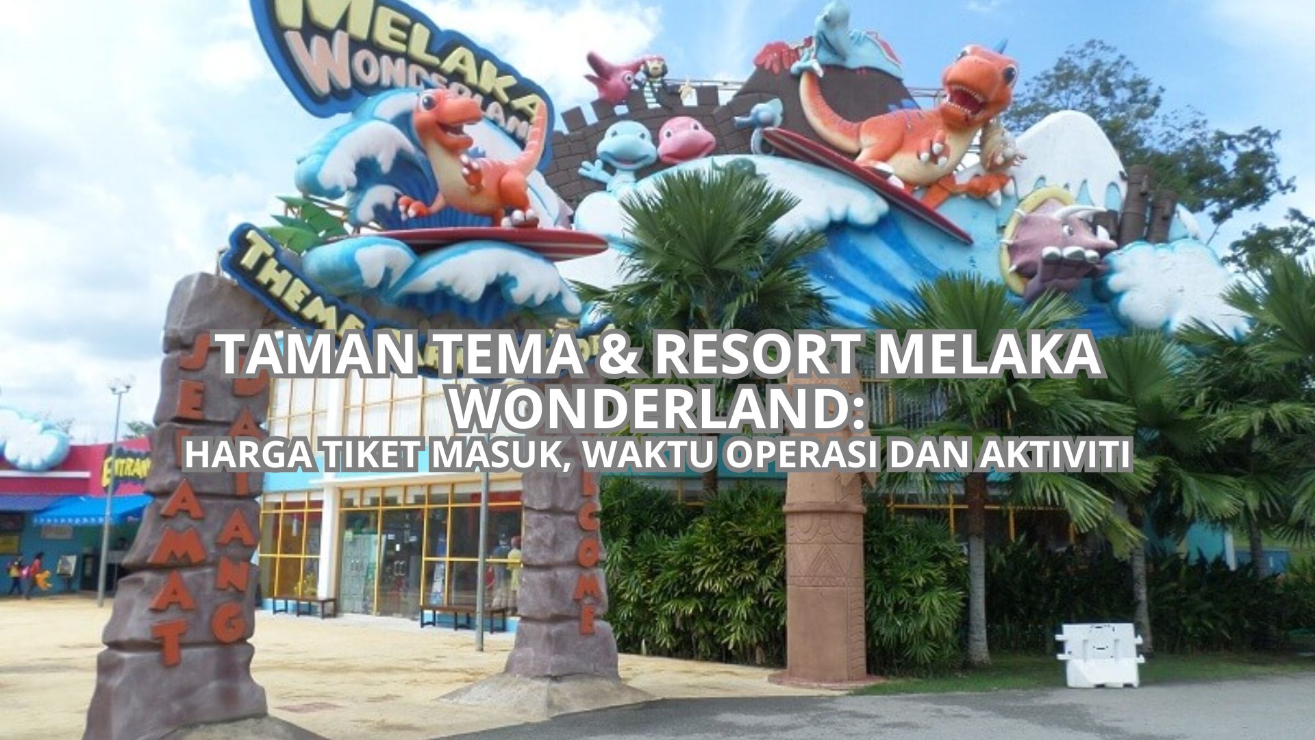 Taman Tema & Resort Melaka Wonderland Cover