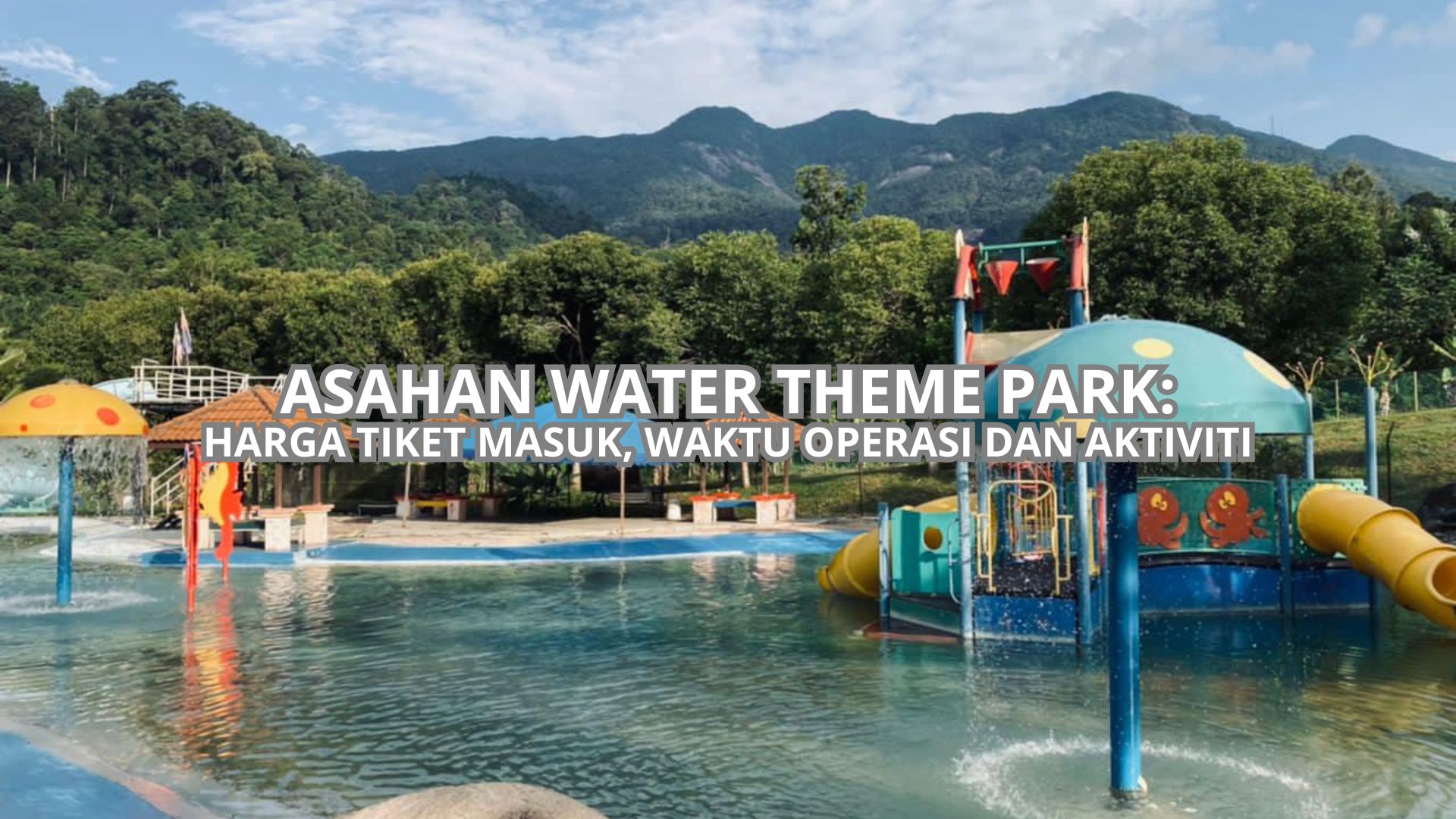 Asahan Water Theme Park Cover
