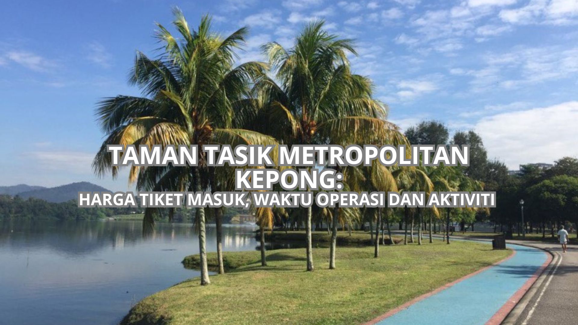 Cover Taman Tasik Metropolitan Kepong