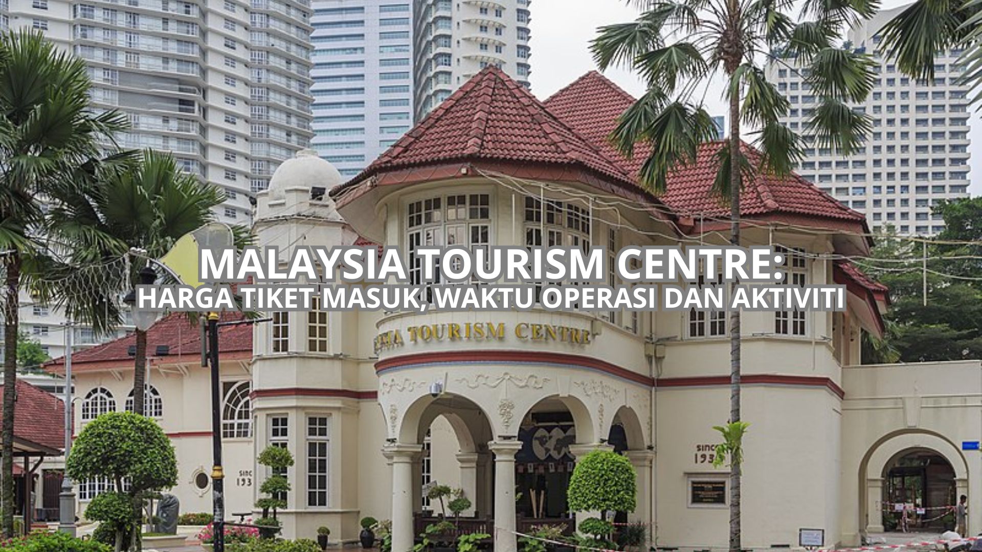 Malaysia Tourism Centre Cover