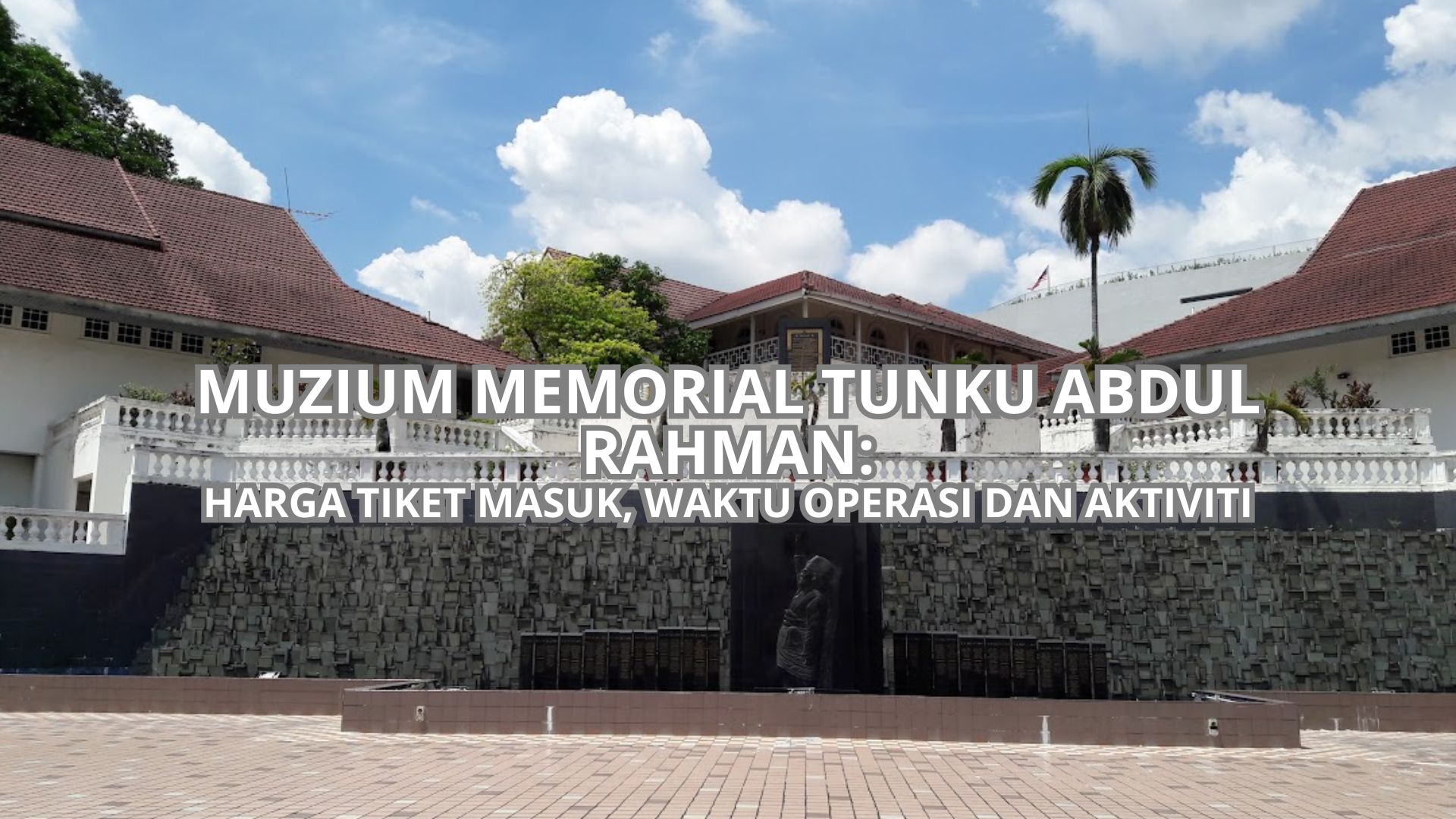 Muzium Memorial Tunku Abdul Rahman Cover