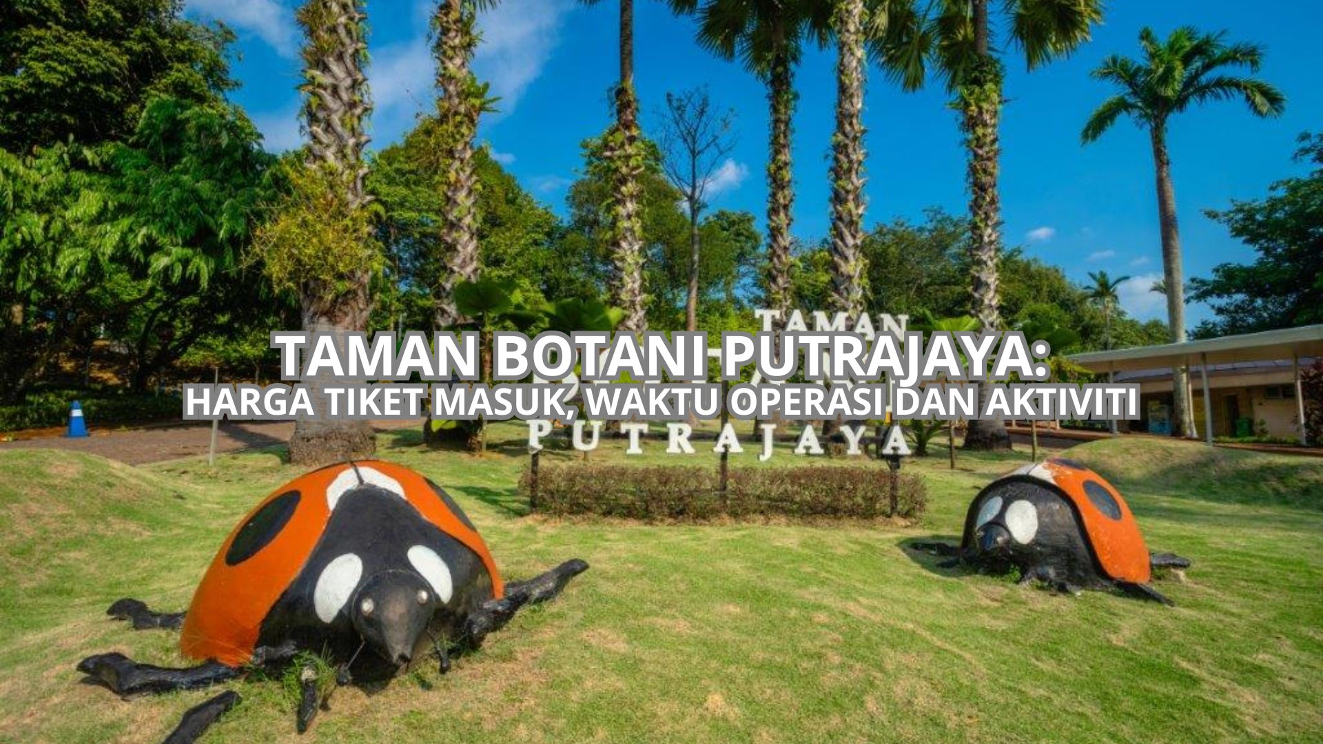 Taman Botani Putrajaya Cover