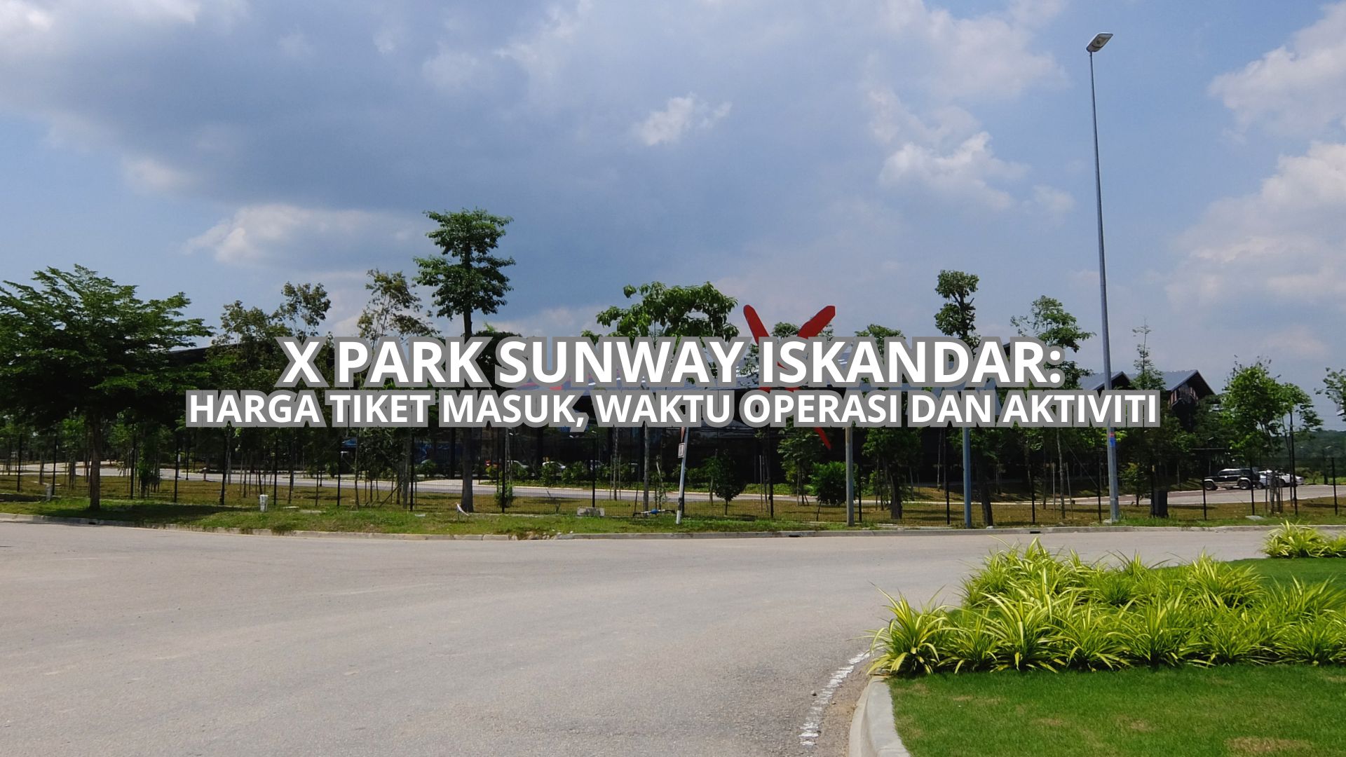 X Park Sunway Iskandar Cover