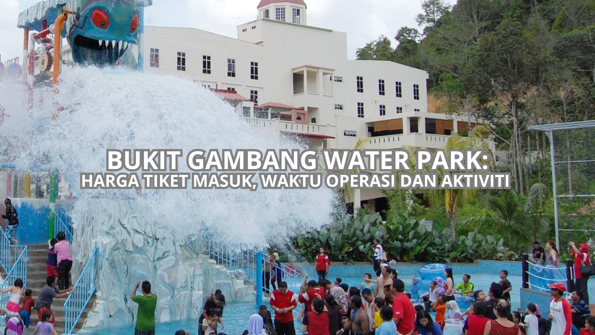 Bukit Gambang Water Park Cover