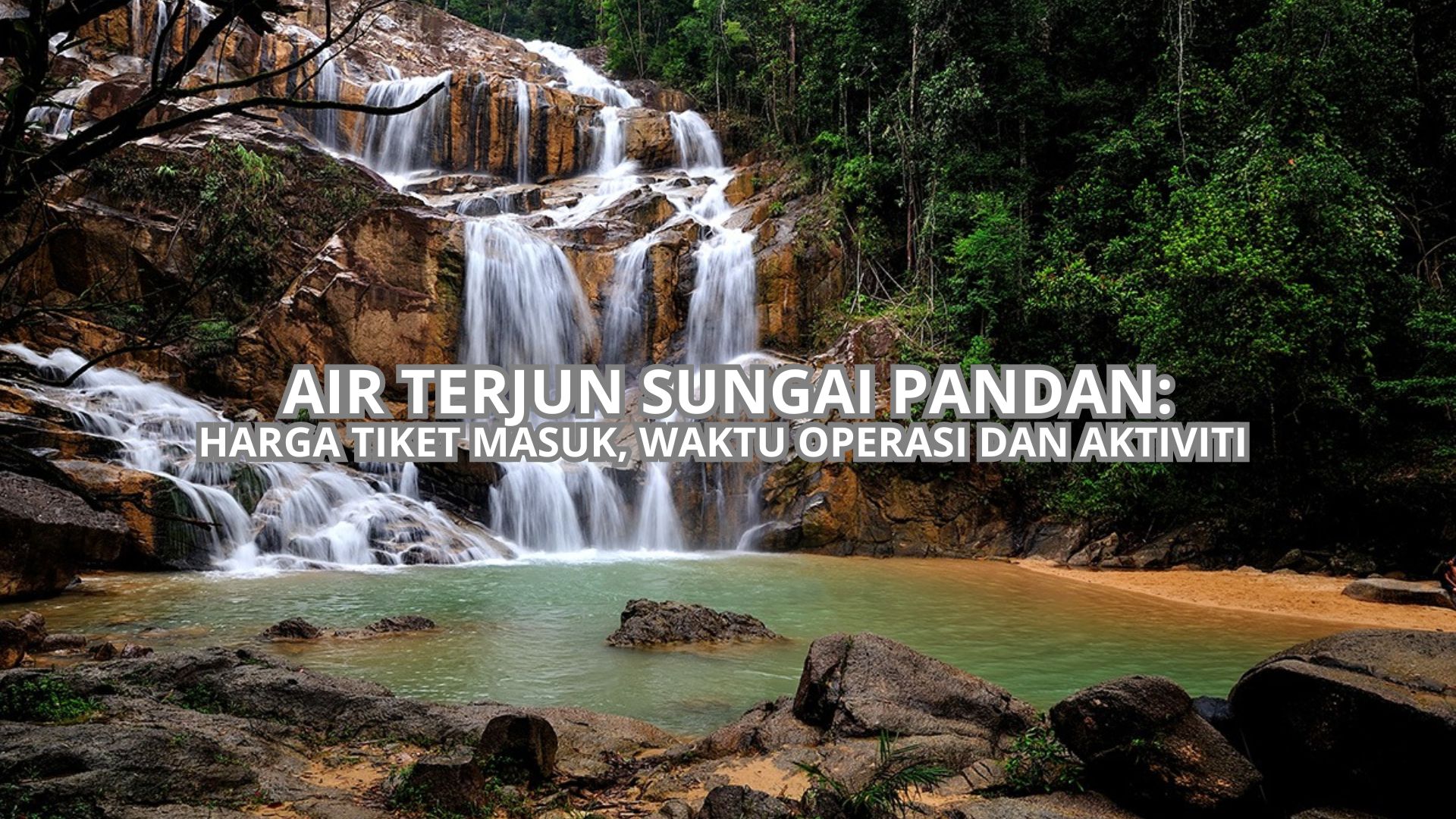 Air Terjun Sungai Pandan Cover