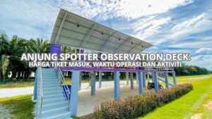 Anjung Spotter Observation Deck Cover