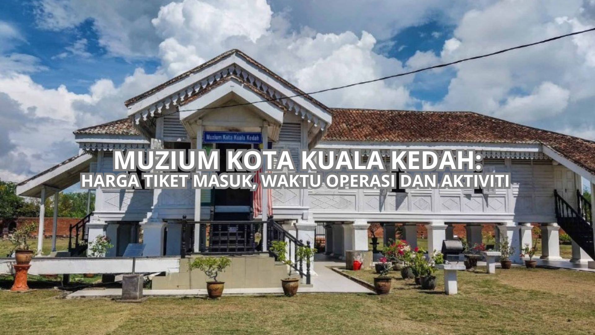 Cover Muzium Kota Kuala Kedah