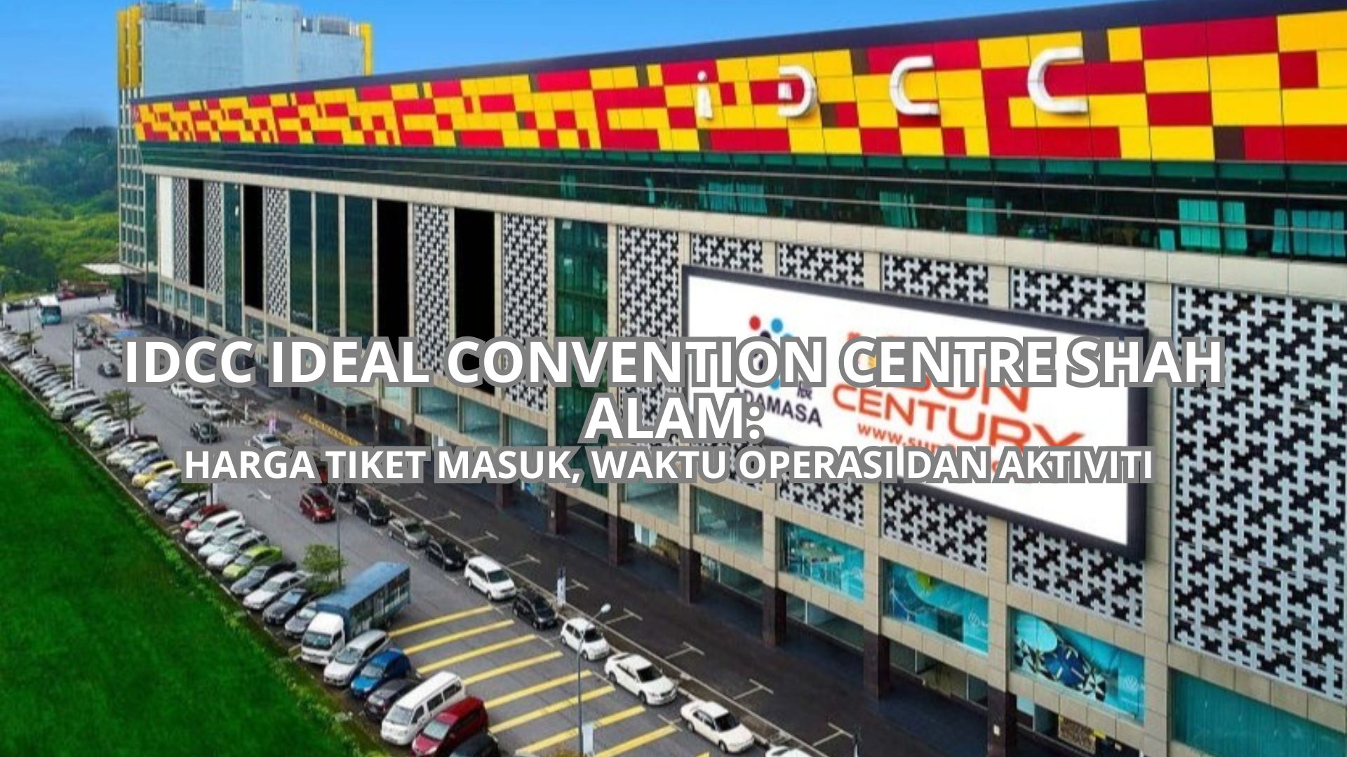 IDCC Ideal Convention Centre Shah Alam Cover